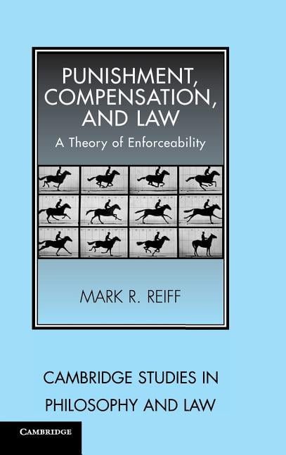 Punishment, Compensation, and Law A Theory of Enforceability Reiff Hardback