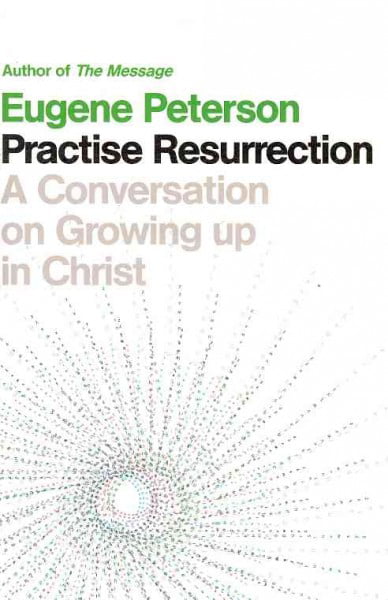 Practise Resurrection by Eugene Peterson, New Book - Image 2
