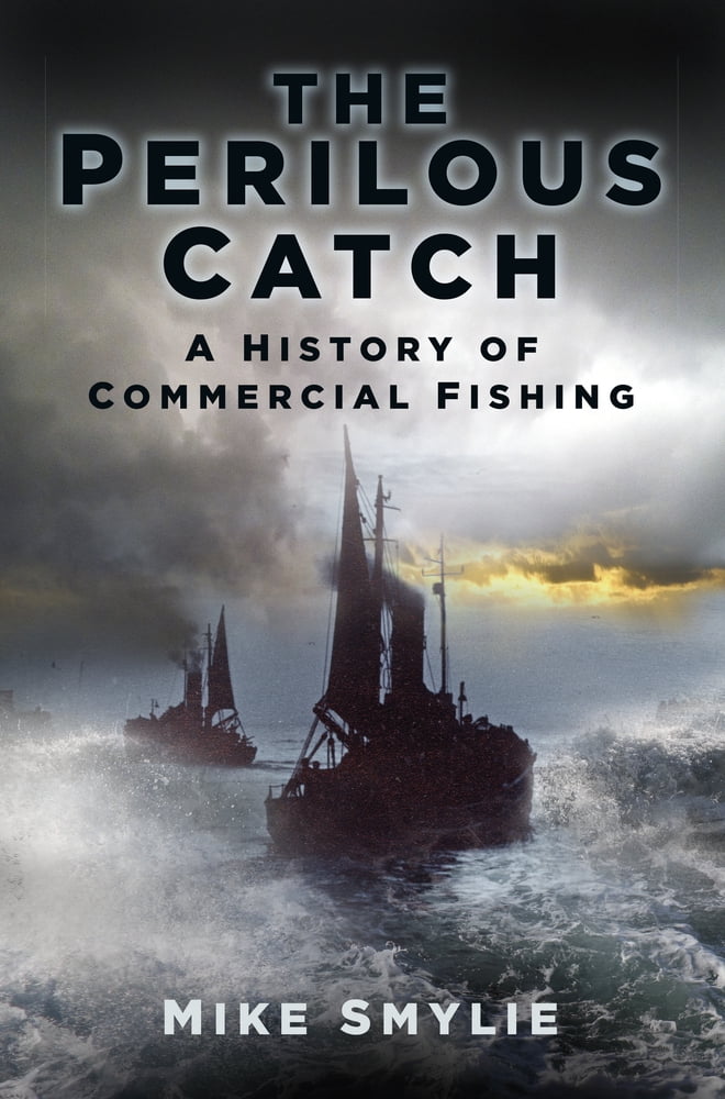 The Perilous Catch by Mike Smylie - 9780752498003