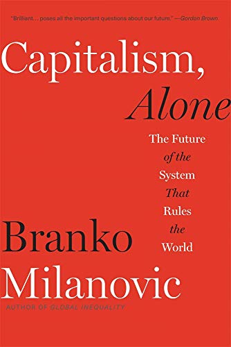 Capitalism, Alone by Branko Milanovic - 9780674260306