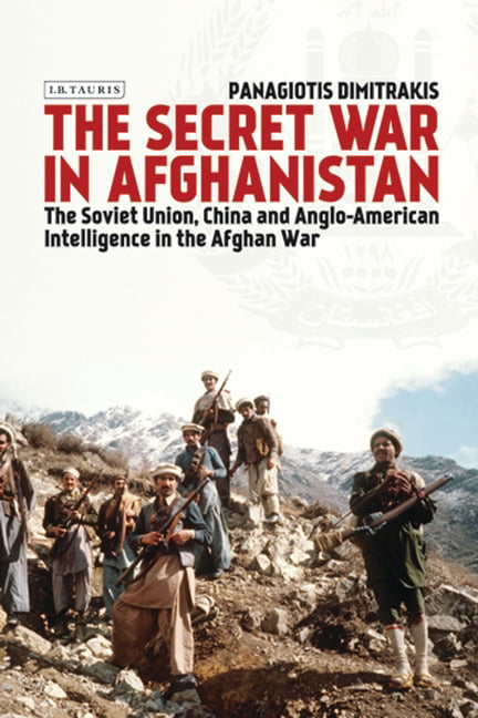 The Secret War in Afghanistan by Panagiotis Dimitrakis - 9780755649532