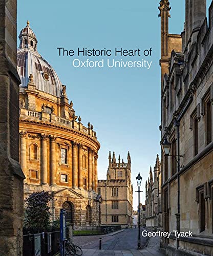 Historic Heart of Oxford University, The by Geoffrey Tyack - 9781851245284