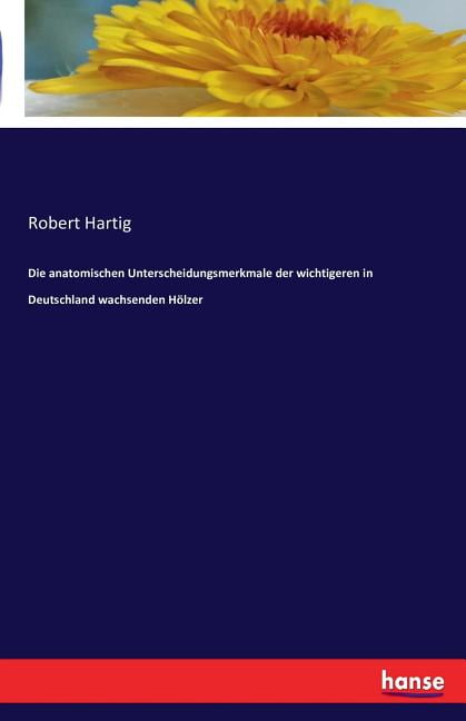 Hartig - Die anatomischen Unterscheidungsmerkmale der wichtigeren in D - X555z
