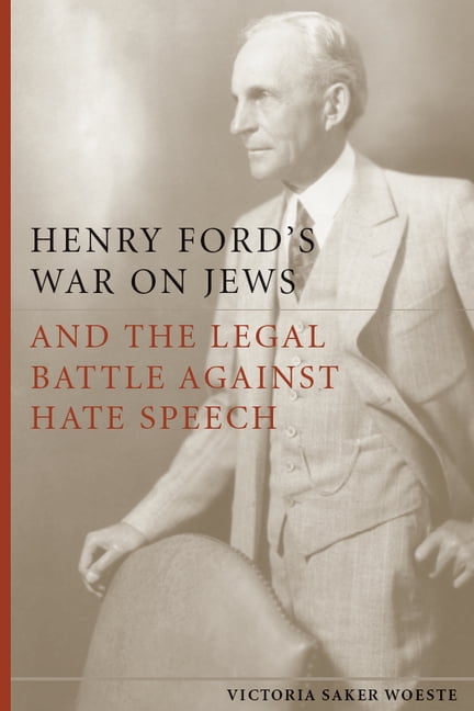 Henry Ford's War on Jews and the Legal Battle Against Hate Sp... - 9780804772341