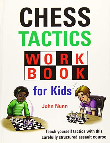 Chess Tactics Workbook for Kids by John Nunn - 9781911465317