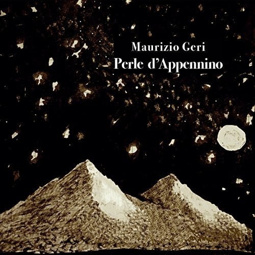 Maurizio Geri - Pearls Of The Apennines