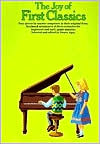 The Joy of First Classics  Book 1 Piano Solo Joy OfSeries PAPERBACK