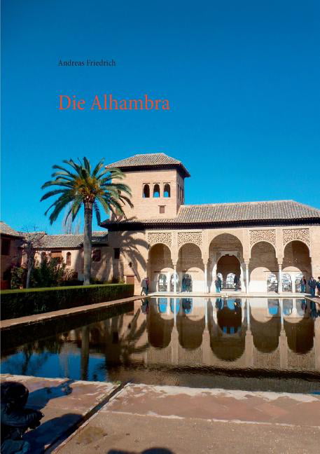 Friedrich - Die Alhambra Geschichte Kunst Architektur - New paperback  - X555z