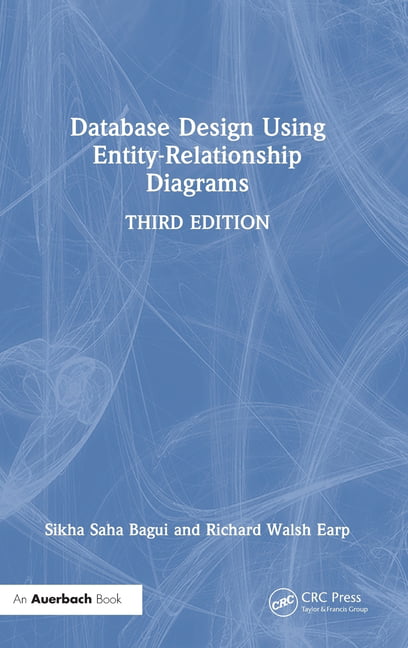 Database Design Using Entity-Relationship Diagrams - 3rd Edition