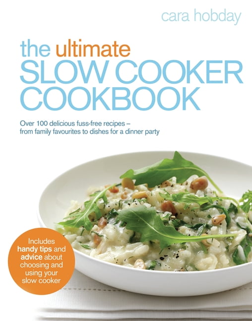 The Ultimate Slow Cooker Cookbook