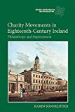 Charity Movements in Eighteenth–Century Ireland – Philanthropy and Improvement