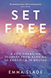 Set Free: A Life-Changing Journey from Banking to Buddhism in Bhutan by Emma Sl - Image 2