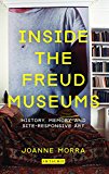Inside the Freud Museums: History, Memory and S. Morra.#+,.#