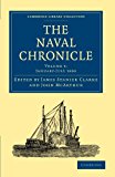 The Naval Chronicle: Volume 3, JanuaryJuly 1800 by James Sta... - 9781108018425