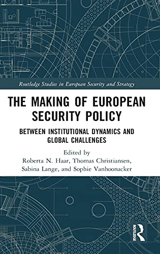 The Making of European Security Policy by Roberta Haar, Thoma... - 9780367469689