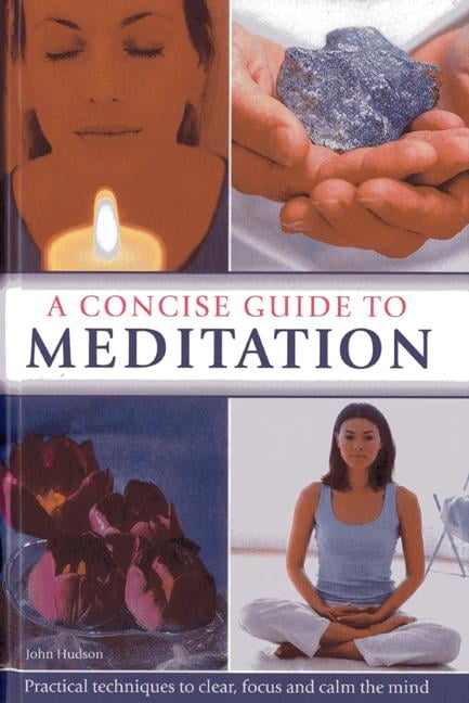 Concise Guide to Meditation by John Hudson - 9780754827788
