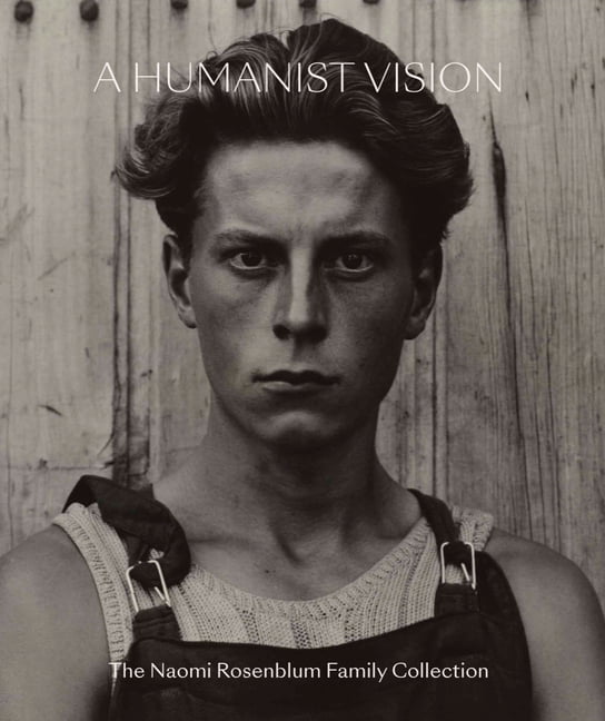 A Humanist Vision by Nina Rosenblum, Lisa Rosenblum - 9780789214607