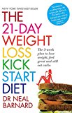 The 21-Day Weight Loss Kickstart by Dr Neal Barnard (Paperback Book)