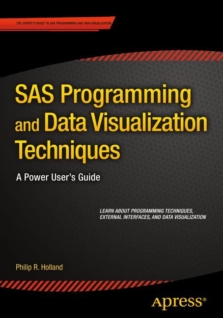 SAS Programming and Data Visualization Techniques by Philip R... - 9781484205693