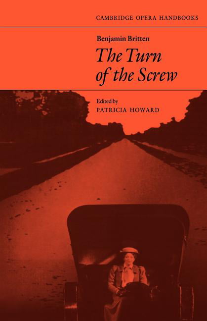 Benjamin Britten: The Turn of the Screw by Patricia Howard - 9780521283564
