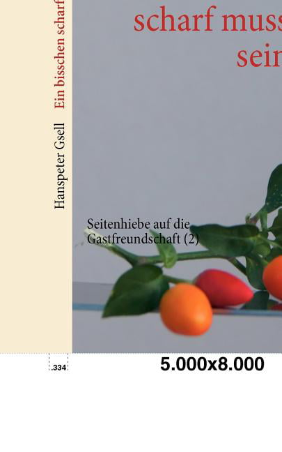 Gsell - Ein bisschen scharf muss sein Seitenhiebe auf die Gastfreundsc - X555z
