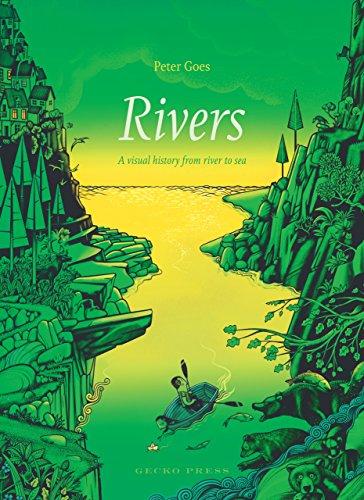 Rivers: A Visual History from River to Sea: 1, Goes, Peter, New condition, Book