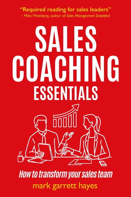 Sales Coaching Essentials by Mark Garrett Hayes - 9781788603300
