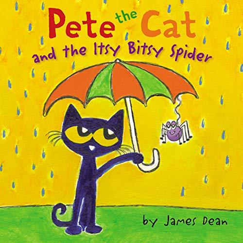 Pete the Cat and the Itsy Bitsy Spider - Dean, James