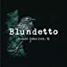 BLUNDETTO - Cousin Zaka - heavyweight vinyl 2xLP in spot-varnished sleeve