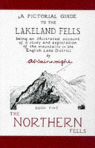 A Pictorial Guide to the Lakeland Fells: The Northern Fells by Wainwright, Alfre