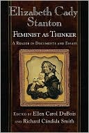 Elizabeth Cady Stanton, Feminist As Thinker - 9780814719824