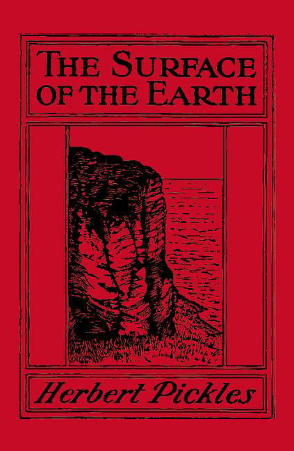 The Surface of the Earth Elementary Physical and Economic Geography Pickles