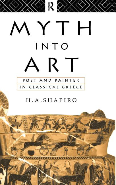 Myth Into Art by H. A. Shapiro - 9781138138322