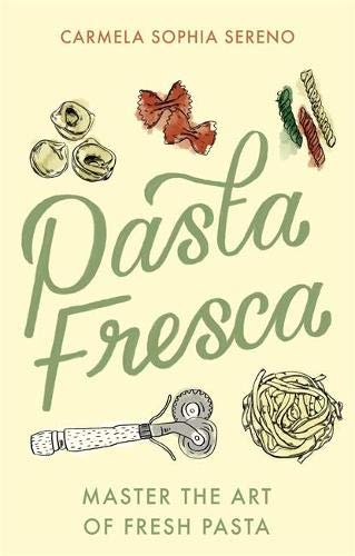 Pasta Fresca: Master the Art of Fresh Pasta - Image 9