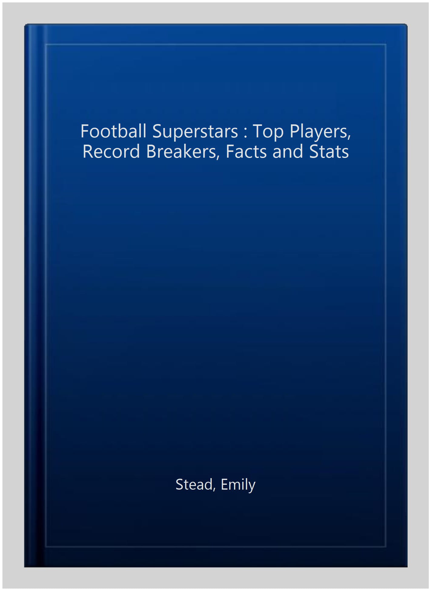Football Superstars By Emily Stead
