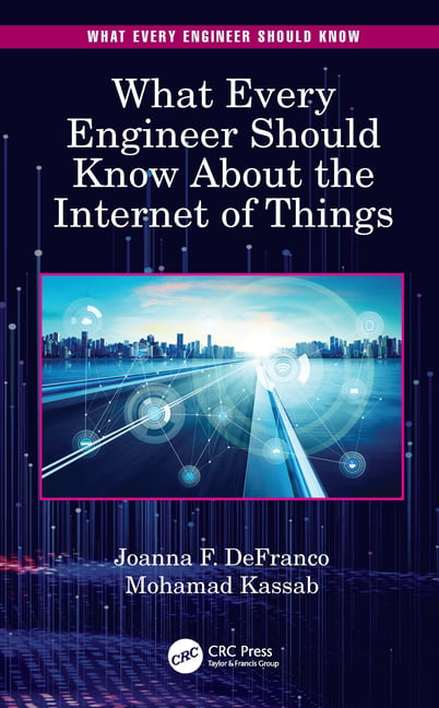 What Every Engineer Should Know About the Internet of Things ... - 9780367462727