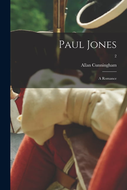 Cunningham - Paul Jones   a Romance  2 - New paperback or softback - X555z