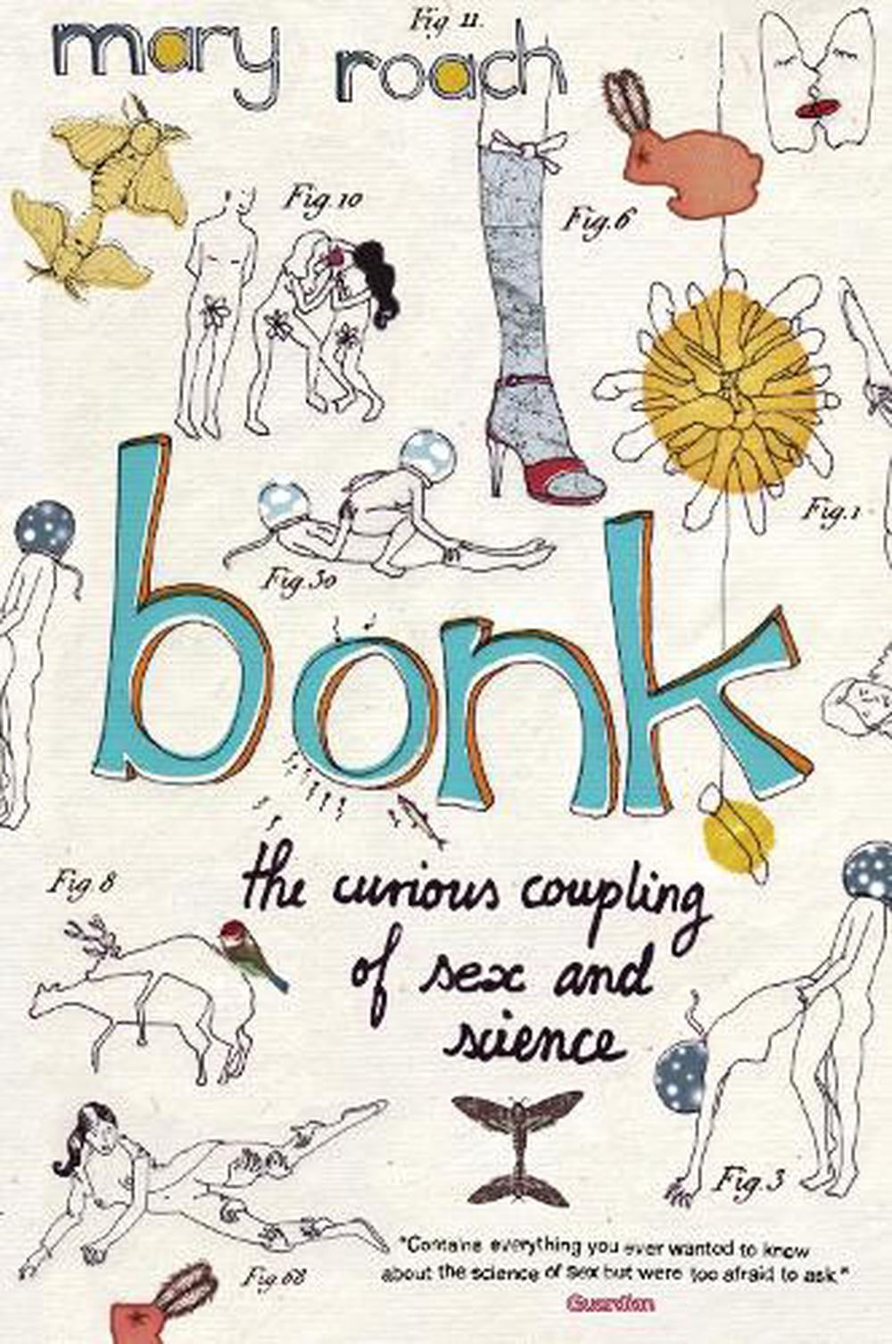 Bonk : The Curious Coupling Of Sex And Science Mary Roach - Image 3
