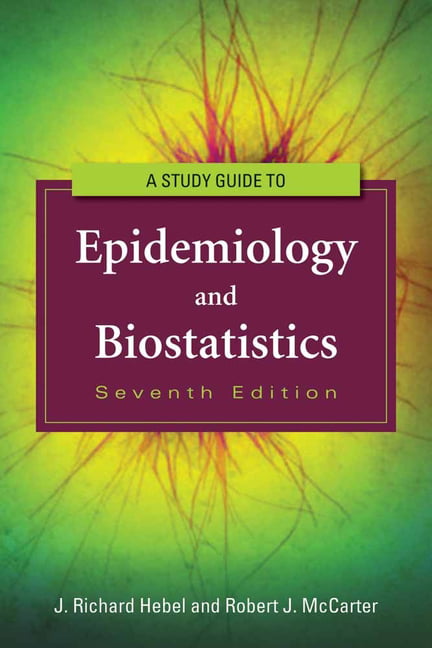 Study Guide to Epidemiology and Biostatistics by J. Richard H... - 9781449604752