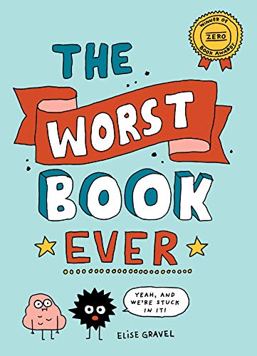 The Worst Book Ever by Elise Gravel - 9781770463639