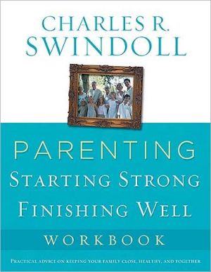 Parenting: From Surviving to Thriving Workbook by Charles R. ... - 9781418514129