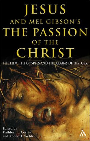 Jesus and Mel Gibson's The Passion of the Christ by Kathleen ... - 9780826477811