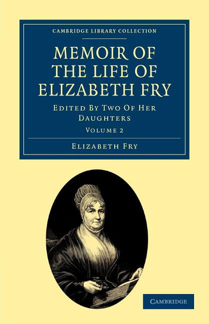 Memoir of the Life of Elizabeth Fry Fry Fry Cresswell Paperback Volume 2
