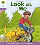 Oxford Reading Tree: Level 1+: First Sentences: Look At Me