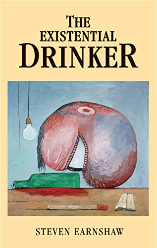 The Existential Drinker by Steven Earnshaw - 9780719099618