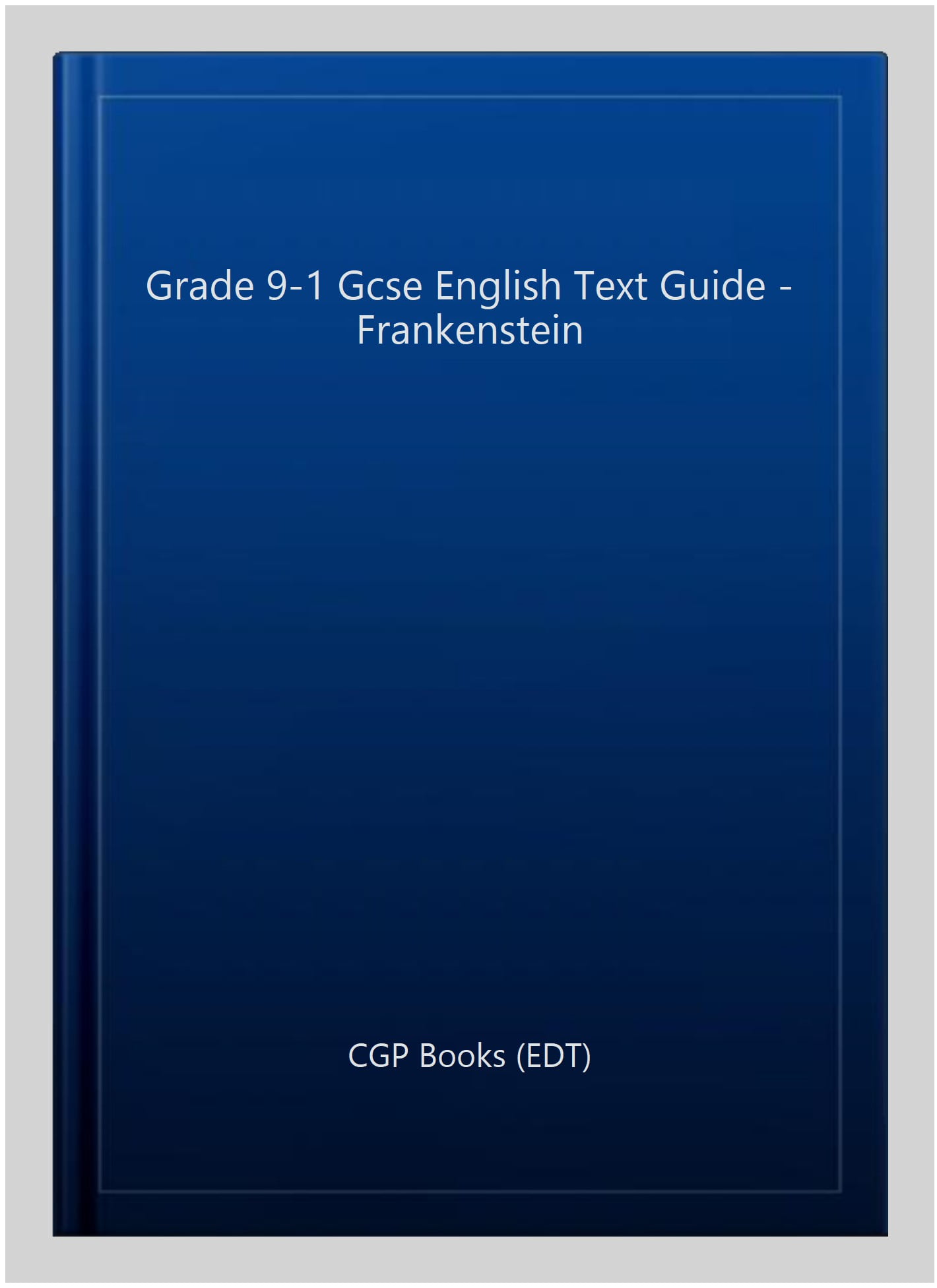 GCSE English Text Guide - Frankenstein includes Online Edition & Quizzes