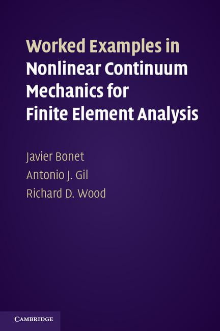Worked Examples Nonlinear Continuum Mechanics for Finite Element … 9781107603615