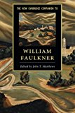 The New Cambridge Companion to William Faulkner