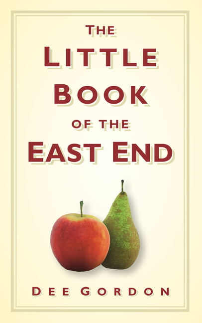 Riachristiecollections The Little Book Of The East End By Dee Gordon Hardcover Book
