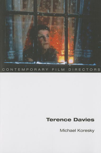 Terence Davies by Michael Koresky - 9780252080210